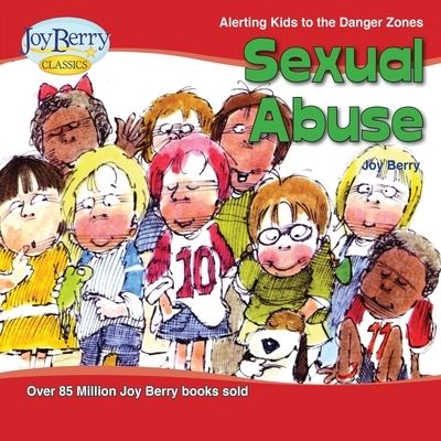 Cover for Joy Berry · Sexual Abuse Alerting Kids to the Danger Zones (Book) (2020)