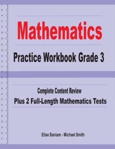 Mathematics Practice Workbook Grade 3 - Michael Smith - Książki - Math Notion - 9781636200071 - 25 września 2020