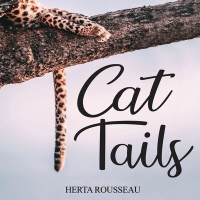 Cover for Herta Rousseau · Cat Tails (Paperback Book) (2020)