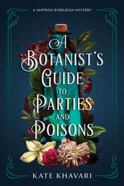 Cover for Kate Khavari · A Botanist's Guide to Parties and Poisons (Hardcover Book) (2022)