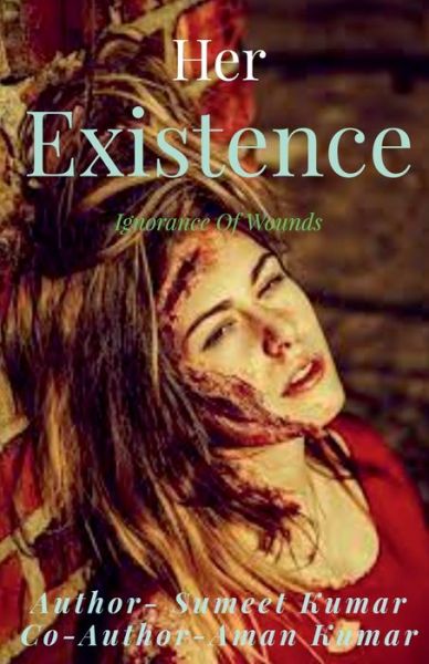 Cover for Sumeet Kumar · Her Existence (Pocketbok) (2021)