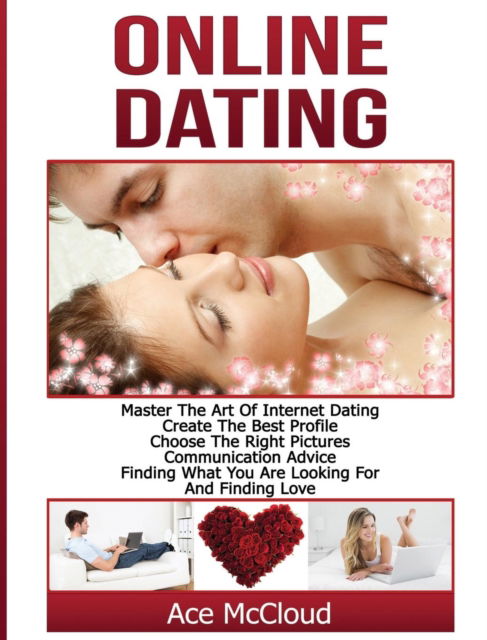 Online Dating - Ace McCloud - Książki - Pro Mastery Publishing - 9781640483071 - 19 marca 2017