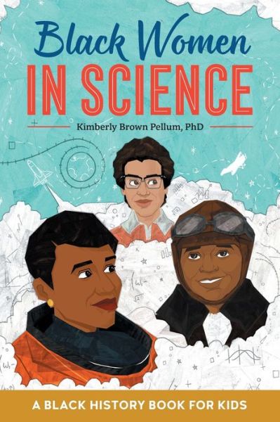 Cover for Kimberly Brown Pellum · Black Women in Science: A Black History Book for Kids - Biographies for Kids (Paperback Book) (2019)