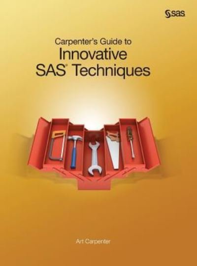Cover for Art Carpenter · Carpenter's Guide to Innovative SAS Techniques (Inbunden Bok) (2019)