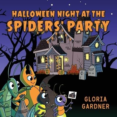 Cover for Gloria Gardner · Halloween Night at the Spiders' Party (Pocketbok) (2021)