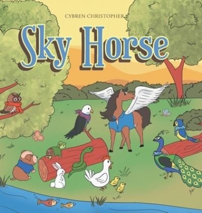 Cover for Cybren Christopher · Sky Horse (Hardcover bog) (2022)