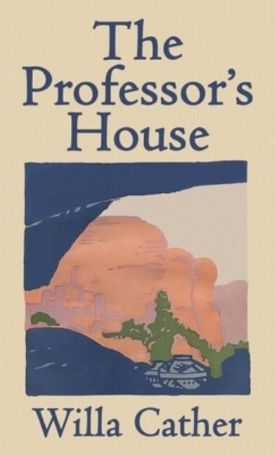 Professor's House - Willa Cather - Books - Athanatos Publishing Group - 9781645941071 - June 2, 2022