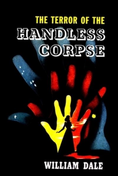 Cover for William Dale · The Terror of the Handless Corpse (Paperback Book) (2021)