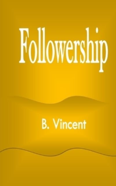Cover for B Vincent · Followership (Paperback Book) (2021)