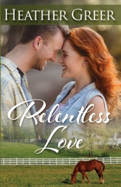 Cover for Heather Greer · Relentless Love (Paperback Book) (2020)