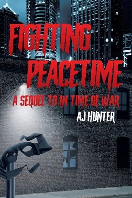 Cover for Aj Hunter · Fighting Peacetime (Paperback Book) (2021)