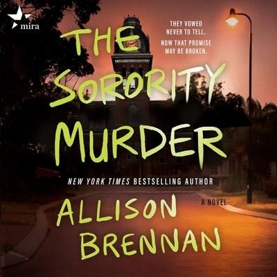 Cover for Allison Brennan · The Sorority Murder Lib/E (CD) (2021)