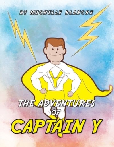 Cover for Michelle Blanche · Adventures of Captain Y (Book) (2022)