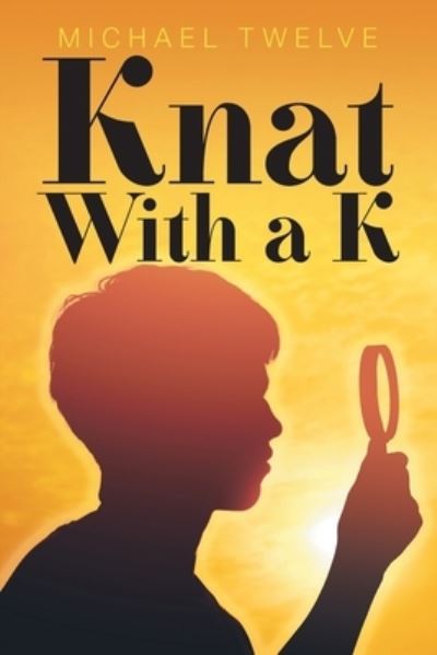 Cover for Michael Twelve · Knat With a K (Paperback Book) (2020)