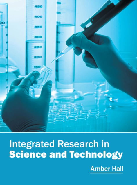 Cover for Amber Hall · Integrated Research in Science and Technology (Hardcover Book) (2016)