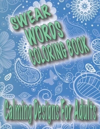 Cover for Ninja Adult Designs · Swear Words Coloring Book (Paperback Book) (2019)