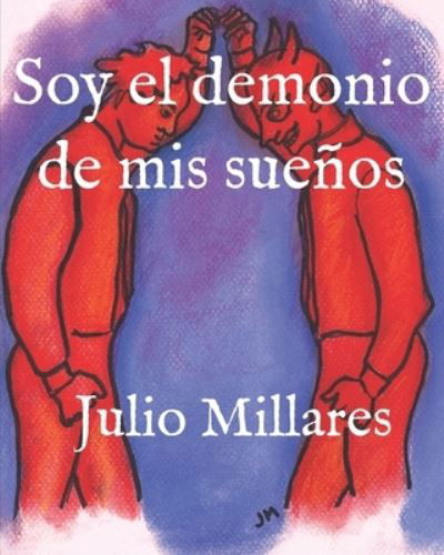 Cover for Julio Millares · Soy el demonio de mis suenos (Pocketbok) (2019)