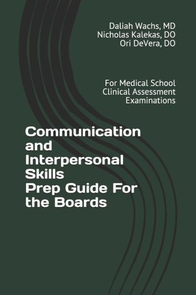Communication and Interpersonal Skills Prep Guide For the Boards - Ori Devera - Books - Independently Published - 9781700406071 - October 17, 2019