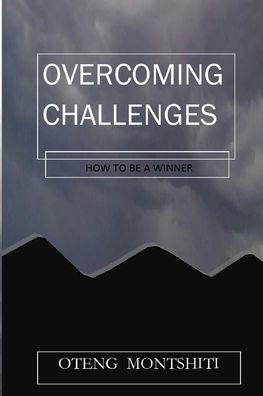 Cover for Oteng Montshiti · Overcoming challenges (Paperback Book) (2020)
