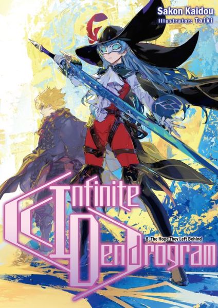 Cover for Sakon Kaidou · Infinite Dendrogram: Volume 8: Volume 8 - Infinite Dendrogram (light novel) (Paperback Book) (2020)