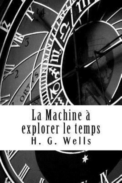 Cover for H. G. Wells · La Machine à explorer le temps (Paperback Bog) (2018)
