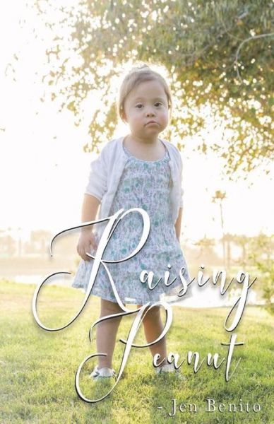 Cover for Jen Benito · Raising Peanut (Paperback Book) (2018)