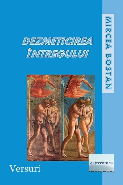 Cover for Mircea Bostan · Dezmeticirea Intregului (Paperback Book) (2018)