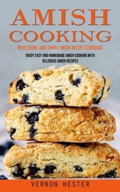 Cover for Vernon Hester · Amish Cooking (Paperback Book) (2023)