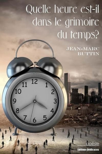 Cover for Jean-marc Buttin · Quelle Heure Est-il Dans Le Grimoire Du Temps? (Paperback Book) [French edition] (2014)
