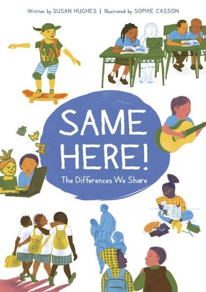 Cover for Susan Hughes · Same Here!: The Differences We Share (Gebundenes Buch) (2022)