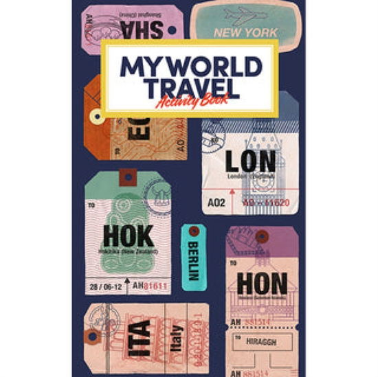 My World Travel Activity Book - Josh Morgan - Books - Huia Publishers - 9781775503071 - October 10, 2016