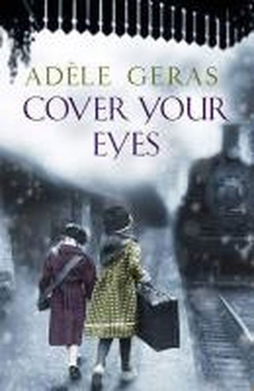 Cover for Adele Geras · Cover Your Eyes (Paperback Book) (2014)