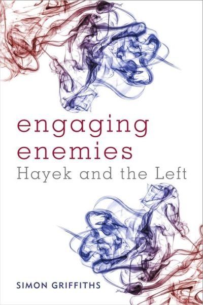Cover for Simon Griffiths · Engaging Enemies Hayek Amp the Lpb (Paperback Book) (2014)