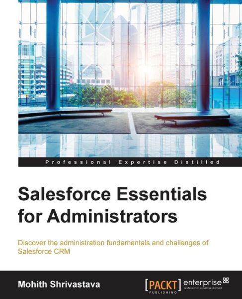 Cover for Mohith Shrivastava · Salesforce Essentials for Administrators (Paperback Book) (2014)