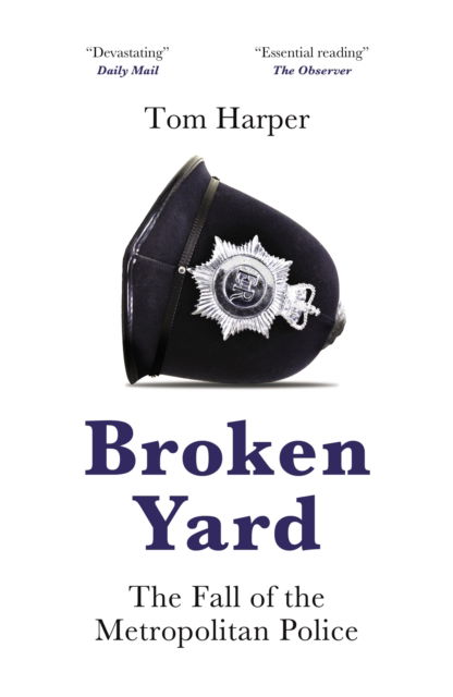 Cover for Tom Harper · Broken Yard: The Fall of the Metropolitan Police (Paperback Book) (2023)