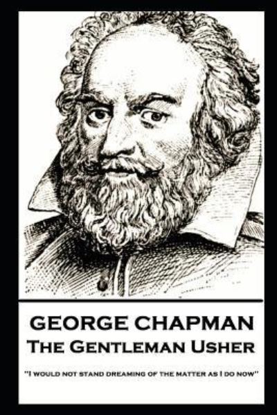 Cover for George Chapman · George Chapman - The Gentleman Usher (Paperback Book) (2019)