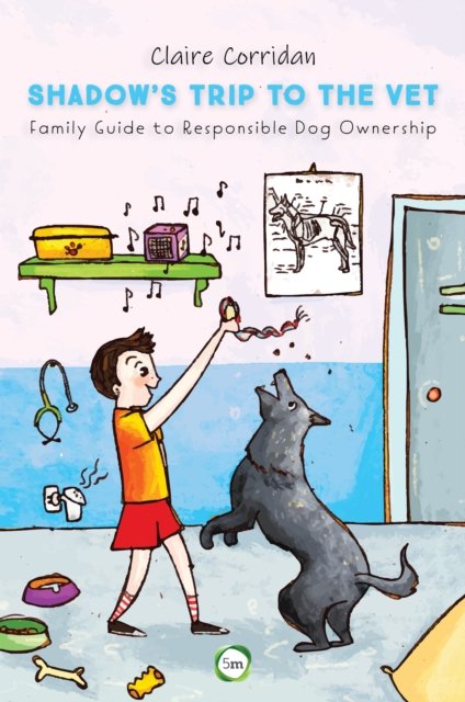 Cover for Claire Corridan · Shadow's Trip to the Vet: Family Guide to Responsible Dog Ownership (Paperback Book) (2023)