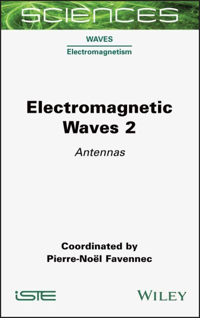 Cover for PN Favennec · Electromagnetic Waves 2: Antennas (Inbunden Bok) (2021)