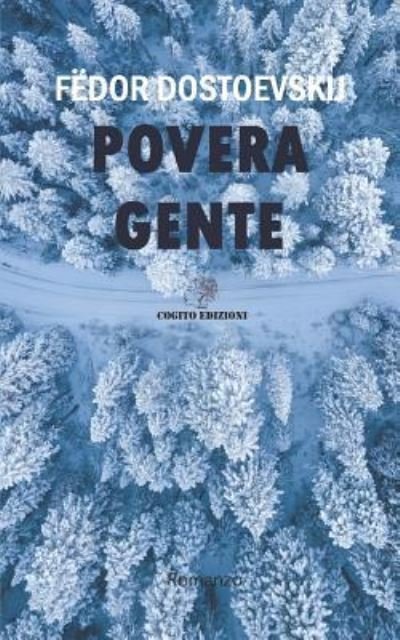 Cover for Fyodor Mikhailovich Dostoevsky · Povera Gente (Taschenbuch) (2018)
