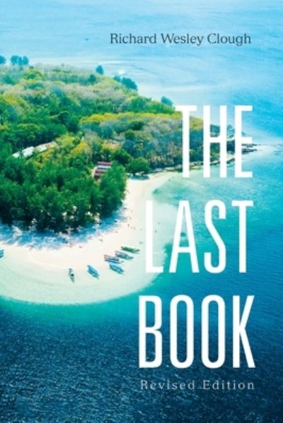 Cover for Richard Wesley Clough · The Last Book (Paperback Book) (2019)