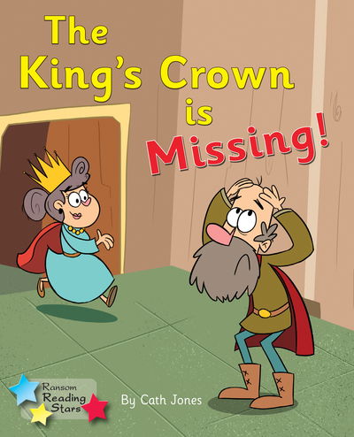 Cover for Cath Jones · The King's Crown is Missing: Phonics Phase 4 - Reading Stars Phonics (Paperback Book) (2020)