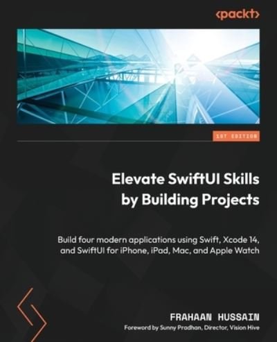 Cover for Frahaan Hussain · Elevate SwiftUI Skills by Building Projects (Book) (2023)