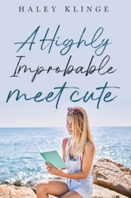 Cover for Haley Klinge · A Highly Improbable Meet Cute (Paperback Book) (2024)