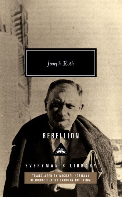 Cover for Joseph Roth · Rebellion - Everyman's Library CLASSICS (Gebundenes Buch) (2022)