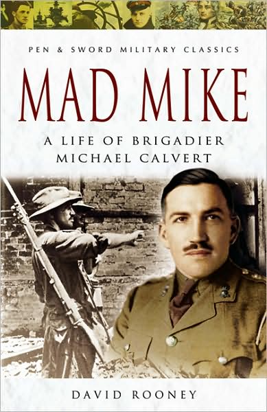 Mad Mike - David Rooney - Książki - Pen & Sword Books Ltd - 9781844155071 - 1 kwietnia 2007