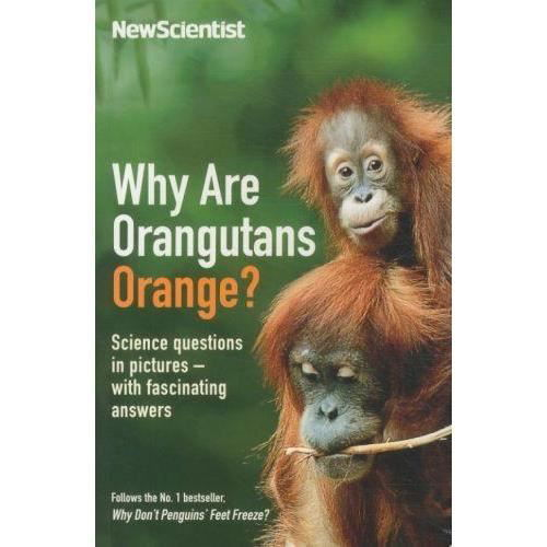 Cover for New Scientist · Why are Orangutans Orange?: Science Puzzles in Pictures - With Fascinating Answers - Wellcome (Paperback Bog) (2011)