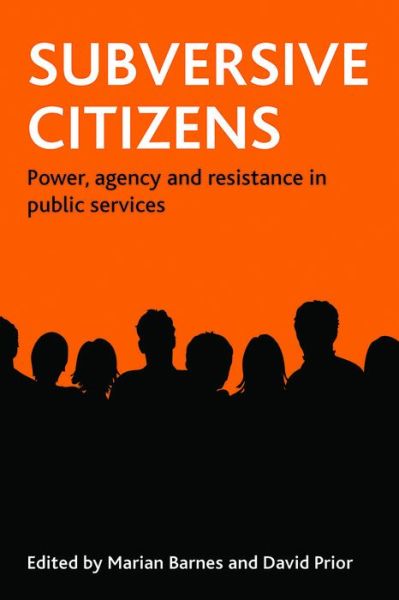 Cover for Subversive citizens: Power, agency and resistance in public services (Paperback Book) (2009)