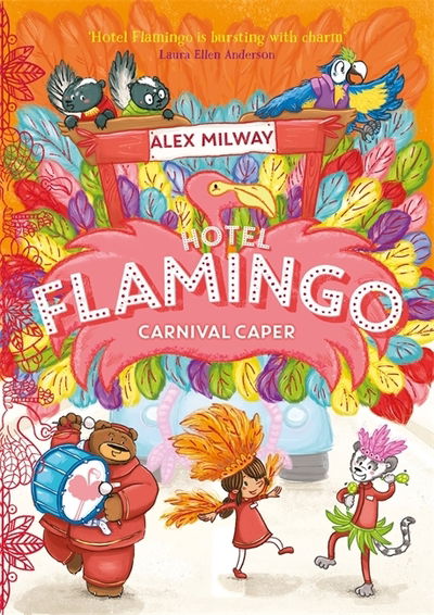 Cover for Alex Milway · Hotel Flamingo: Carnival Caper - Hotel Flamingo (Paperback Book) (2019)