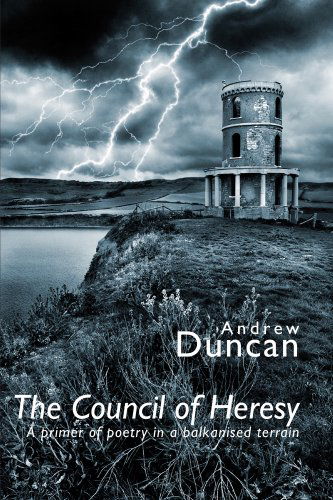 The Council of Heresy - Andrew Duncan - Książki - Shearsman Books - 9781848610071 - 15 marca 2009