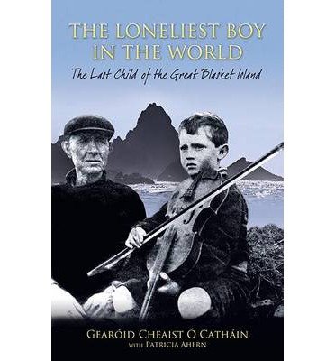 Cover for Gearoid Cheaist O Cathain · The Loneliest Boy in the World (Taschenbuch) (2014)